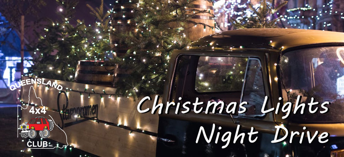 QLD 4x4 Club Christmas Lights tour Dec 2022